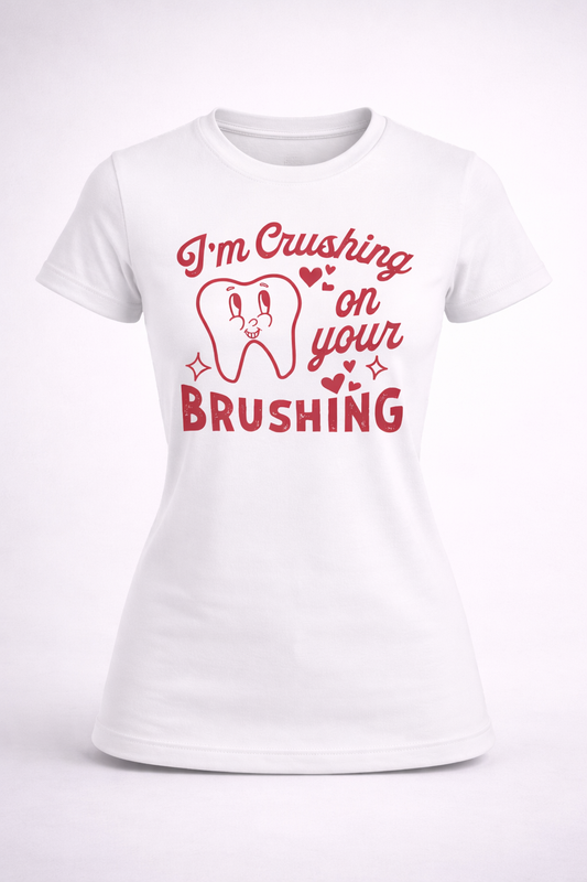 Crushing On Your Brushing T-Shirt - NOW 20% OFF at checkout!