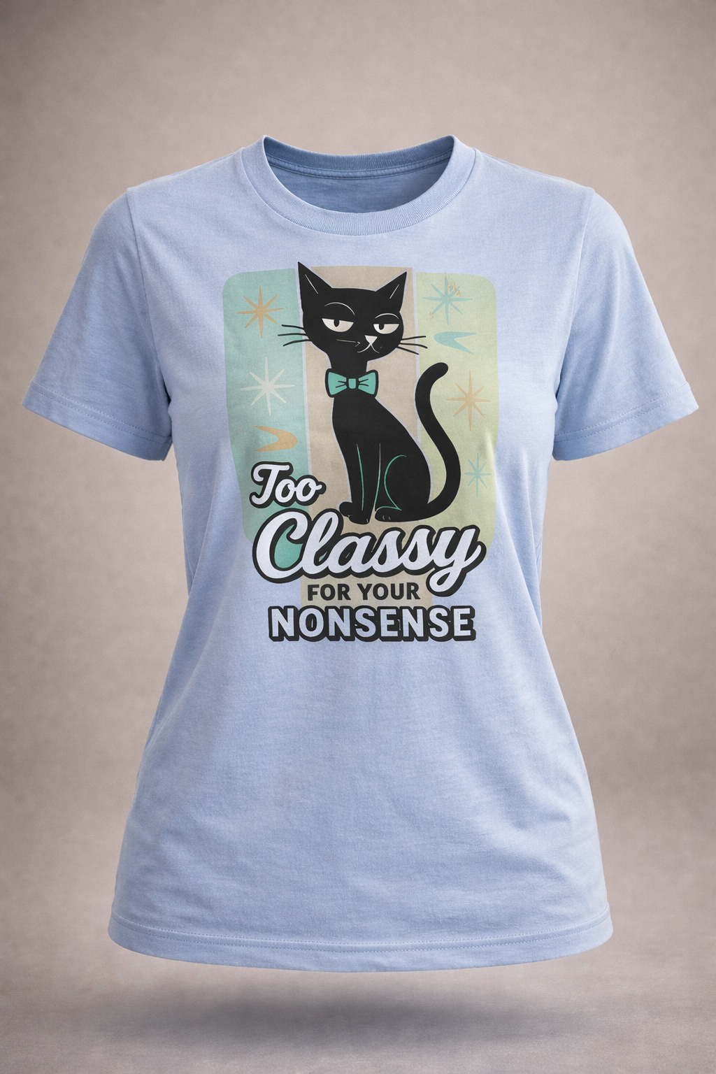 Too Classy For Your Nonsense